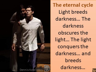 The eternal cycle light and darkness quotes Vadim Денис Котельников