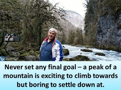 Never set a final goal mountain quotes Vadim Kotelnikov