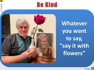 Kindness quotes say it with flowers Vadim Kotelnikov