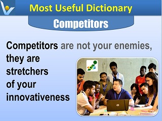 KoRe Dictionary most useful Competitors are stretchers of your innovativeness positive thinking