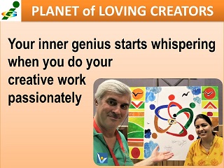 Vadim Kotelnikov genius quote Your inner genius starts whispering when you do your creative work passionately