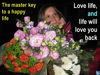 Master Key to Happiness Love life and life will love you back Vadim Kotelnikov quotes Ksenia Kotelnikova