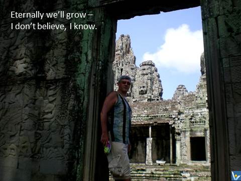 Vadim Kotelnikov verses Cambodia Angkor Eternally we;ll grow - I don't believe, I know