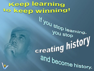 Vadim Kotelnikov on Learning quotes: Keep learning to keep winning! If you stop learning you stop creating history and become history