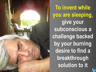Vadim Kotelnikov subconscious mind quote Invent while you are sleeping